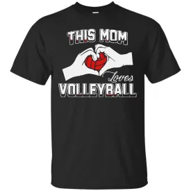THIS MOM LOVES VOLLEYBALL T-Shirt